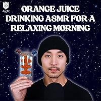 Orange Juice Drinking ASMR For A Relaxing Morning Orange Juice Drinking ASMR For A Relaxing Morning MP3 Music