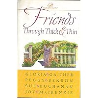 Friends Through Thick and Thin Friends Through Thick and Thin Hardcover Paperback