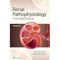 Renal Pathophysiology: The Essentials Renal Pathophysiology: The Essentials Paperback Kindle