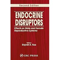 Endocrine Disruptors: Effects on Male and Female Reproductive Systems, Second Edition Endocrine Disruptors: Effects on Male and Female Reproductive Systems, Second Edition Kindle Hardcover Paperback