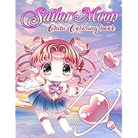 Sailor Moon Chibi Coloring Book Edition 2022: Color And Have Fun Together With Different Beautiful Pictures Inside! Great Gifts For Your Kids To Be Creative