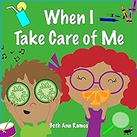 When I Take Care of Me (Olive & Andy) When I Take Care of Me (Olive & Andy) Kindle Paperback