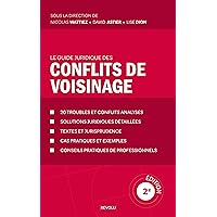 Le guide juridique des conflits de voisinage (French Edition) Le guide juridique des conflits de voisinage (French Edition) Kindle Paperback