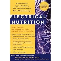 Electrical Nutrition: A Revolutionary Approach to Eating That Awakens the Body's Electrical Energy Electrical Nutrition: A Revolutionary Approach to Eating That Awakens the Body's Electrical Energy Paperback Kindle Audio, Cassette
