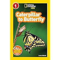 National Geographic Readers: Caterpillar to Butterfly National Geographic Readers: Caterpillar to Butterfly Paperback Kindle Library Binding