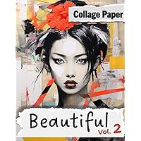 Beautiful: Collage Paper, Vol 2 (Beautiful World)