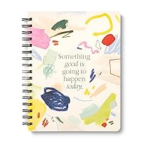 Compendium Spiral Notebook - Something Good Is Going to Happen Today. — A Designer Spiral Notebook with 192 Lined Pages, College Ruled, 7.5”W x 9.25”H