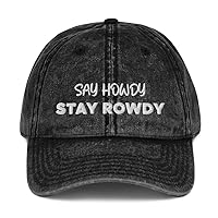 Say Howdy Stay Rowdy Hat (Embroidered Vintage Cotton Twill Cap)