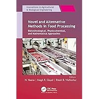 Novel and Alternative Methods in Food Processing: Biotechnological, Physicochemical, and Mathematical Approaches (Innovations in Agricultural & Biological Engineering) Novel and Alternative Methods in Food Processing: Biotechnological, Physicochemical, and Mathematical Approaches (Innovations in Agricultural & Biological Engineering) Kindle Hardcover