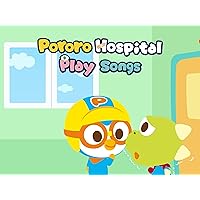 Pororo Hospital Play Songs