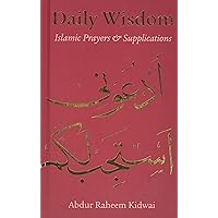 Daily Wisdom: Islamic Prayers and Supplications (Arabic Edition) Daily Wisdom: Islamic Prayers and Supplications (Arabic Edition) Hardcover Kindle