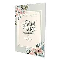 NIV, Beautiful Word Bible Journal, 1-3 John, Paperback, Comfort Print NIV, Beautiful Word Bible Journal, 1-3 John, Paperback, Comfort Print Paperback