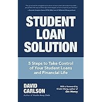 Student Loan Solution: 5 Steps to Take Control of your Student Loans and Financial Life (Financial Makeover, Save Money, How to Deal With Student Loans, Getting Financial Aid) Student Loan Solution: 5 Steps to Take Control of your Student Loans and Financial Life (Financial Makeover, Save Money, How to Deal With Student Loans, Getting Financial Aid) Paperback Kindle