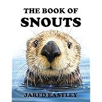 THE BOOK OF SNOUTS