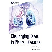 Challenging Cases in Pleural Diseases Challenging Cases in Pleural Diseases Kindle Paperback Hardcover