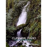 Classical Piano for Sleep and Relaxation
