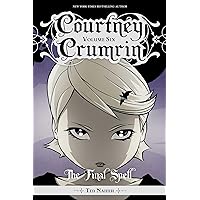 Courtney Crumrin Vol. 6: The Final Spell (6) Courtney Crumrin Vol. 6: The Final Spell (6) Paperback Kindle Hardcover
