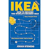 IKEA: How to Become the World's Richest Man IKEA: How to Become the World's Richest Man Kindle Paperback