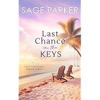 Last Chance in the Keys (Book 2 Key West Series) Last Chance in the Keys (Book 2 Key West Series) Kindle