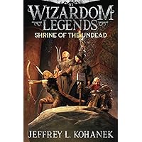 Wizardom Legends: Shrine of the Undead (Tor the Dungeon Crawler)