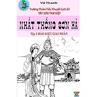 Nhat Thong Son Ha 3 (Tay Son Tam Kiet) (Vietnamese Edition) Nhat Thong Son Ha 3 (Tay Son Tam Kiet) (Vietnamese Edition) Paperback