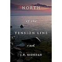 North of the Tension Line North of the Tension Line Kindle Paperback Hardcover