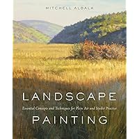 Landscape Painting: Essential Concepts and Techniques for Plein Air and Studio Practice Landscape Painting: Essential Concepts and Techniques for Plein Air and Studio Practice Hardcover eTextbook