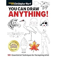 You Can Draw Anything!: 50+ Essential Art Techniques for the Aspiring Artist You Can Draw Anything!: 50+ Essential Art Techniques for the Aspiring Artist Paperback