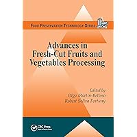 Advances in Fresh-Cut Fruits and Vegetables Processing (Food Preservation Technology) Advances in Fresh-Cut Fruits and Vegetables Processing (Food Preservation Technology) Kindle Paperback Hardcover
