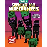 Spelling for Minecrafters: Grade 1 Spelling for Minecrafters: Grade 1 Paperback