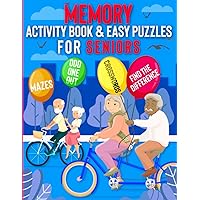 Memory Activity Book & Easy Puzzles for Seniors: Relaxing & Entertaining Brain Riddles & Fun Games for Elderly, Word Search, Find the Difference, Odd One Out, Crosswords, Mazes & Coloring Pages Memory Activity Book & Easy Puzzles for Seniors: Relaxing & Entertaining Brain Riddles & Fun Games for Elderly, Word Search, Find the Difference, Odd One Out, Crosswords, Mazes & Coloring Pages Paperback