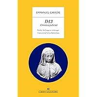 D13: Crònica judicial (Catalan Edition) D13: Crònica judicial (Catalan Edition) Kindle Paperback