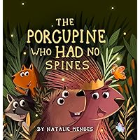 The Porcupine Who Had No Spines : A story about kindness The Porcupine Who Had No Spines : A story about kindness Kindle Paperback