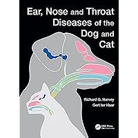 Ear, Nose and Throat Diseases of the Dog and Cat Ear, Nose and Throat Diseases of the Dog and Cat Kindle Hardcover Paperback