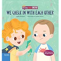 We Check In with Each Other (We Say What's Okay) We Check In with Each Other (We Say What's Okay) Hardcover Kindle