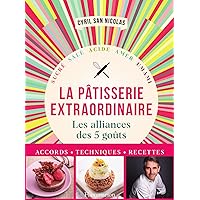 Pâtisserie extraordinaire (French Edition) Pâtisserie extraordinaire (French Edition) Kindle Hardcover