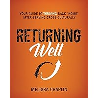 Returning Well: Your Guide to Thriving Back 