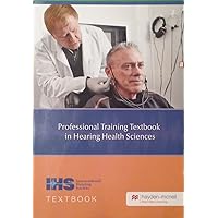 Professional Training Textbook In Hearing Health Sciences