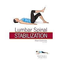 Lumbar Spinal Stabilization Floor Exercises 2nd Ed Lumbar Spinal Stabilization Floor Exercises 2nd Ed Paperback