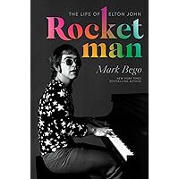 Rocket Man: The Life of Elton John Rocket Man: The Life of Elton John Hardcover Kindle