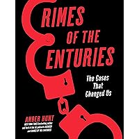 Crimes of the Centuries: The Cases That Changed Us Crimes of the Centuries: The Cases That Changed Us Hardcover Kindle