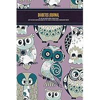 Diabetes Journal - T1D - Owl Daily Diabetes Journal Logbook For Kids - Easy to Use Daily Blood Sugar Logbook for Type 1 Diabetes (Glycemic Record / Blood Glucose Tracker) Diabetes Journal - T1D - Owl Daily Diabetes Journal Logbook For Kids - Easy to Use Daily Blood Sugar Logbook for Type 1 Diabetes (Glycemic Record / Blood Glucose Tracker) Paperback
