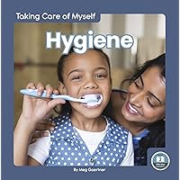 Hygiene (Taking Care of Myself; Little Blue Readers, Level 2) Hygiene (Taking Care of Myself; Little Blue Readers, Level 2) Library Binding Paperback