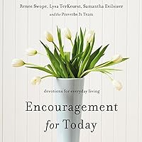 Encouragement for Today: Devotions for Everyday Living Encouragement for Today: Devotions for Everyday Living Paperback Audible Audiobook Kindle Hardcover