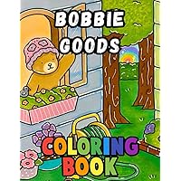 Bobbie's Goods Coloring Fun: Welcome to Your New Colorful Adventure!