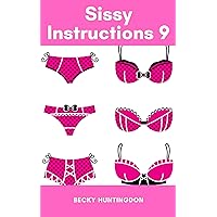 Sissy Instructions 9: Women Tell You How To Be A Sissy! Sissy Instructions 9: Women Tell You How To Be A Sissy! Kindle Audible Audiobook