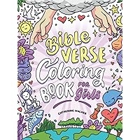 Bible Verse Coloring Book For Girls: Bible Verses Every Christian Girl Should Know (Christian Coloring Book for Kids 8-12) Bible Verse Coloring Book For Girls: Bible Verses Every Christian Girl Should Know (Christian Coloring Book for Kids 8-12) Hardcover Paperback