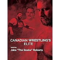 Canadian Wrestling's Elite: Featuring Jake 
