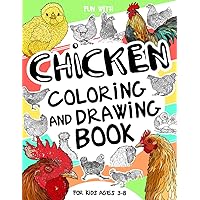 Chicken Coloring and Drawing Book For Kids Ages 3-8: Enjoy Coloring Chickens and Drawing parts of each Hen. Great collectible book with animals, ... Toddlers and Children (Animals Collection) Chicken Coloring and Drawing Book For Kids Ages 3-8: Enjoy Coloring Chickens and Drawing parts of each Hen. Great collectible book with animals, ... Toddlers and Children (Animals Collection) Paperback