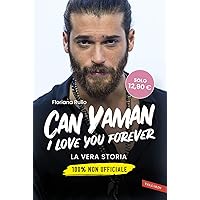 Can Yaman, I love you forever. La vera storia. 100% non ufficiale Can Yaman, I love you forever. La vera storia. 100% non ufficiale Paperback Kindle